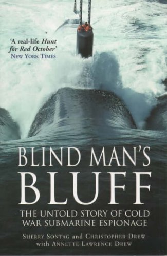 Blind Man's Bluff: The Untold Story of Cold War Submarine Espionage
