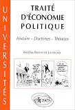 Trait� d'�conomie politique: Histoire, doctrines, th�ories