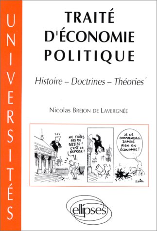 Traité d'économie politique: Histoire, doctrines, théories