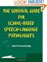 Survival Guide for School-Based Speech-Language Pathologists