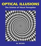 Optical Illusions: The Science of Visual Perception (Illusion Works)