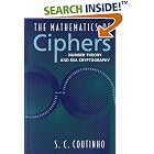 Click here to buy The Mathematics of Ciphers: Number Theory and RSA Cryptography by  S.C. Coutinho.