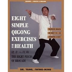 Eight Simple Qigong Exercises: The Eight Pieces of Brocade