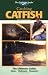The Freshwater Angler: Catching Catfish (The Freshwater Angler)