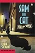 Sam the Cat: Detective (Sam the Cat Mysteries, No. 1)
