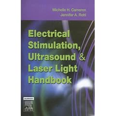 Electrical Stimulation, Ultrasound and Laser Light Handbook