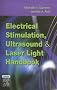 Electrical Stimulation, Ultrasound and Laser Light Handbook
