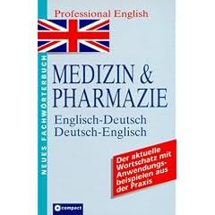 Neues W�rterbuch Professional English, Medizin & Pharmazie: English-German and German-English