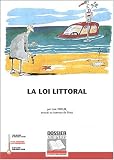 La loi Littoral : Analyse des dispositions particuli�res au littoral du Code de l'urbanisme