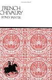Buy : French Chivalry: Chivalric Ideals and Practices in Mediaeval France