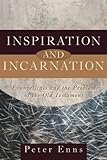 Inspiration and Incarnation: Evangelicals and the Problem of the Old Testament