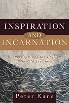 Inspiration and Incarnation: Evangelicals and the Problem of the Old Testament
