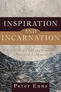 Inspiration and Incarnation: Evangelicals and the Problem of the Old Testament