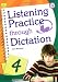 Books : Listening Practice through Dictation 4 (w/Transcripts, Answer Key, and Audio CD)