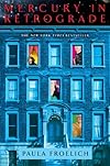 Mercury in Retrograde: A Novel