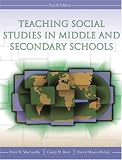Teaching Social Studies in Middle and Secondary Schools (4th Edition)