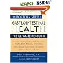 The Doctor's Guide to Gastrointestinal Health: Preventing and Treating Acid Reflux, Ulcers, Irritable Bowel Syndrome, Diverticulitis, Celiac Disease, Colon ... Pancreatitis, Cirrhosis, Hernias and more