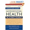 The Doctor's Guide to Gastrointestinal Health: Preventing and Treating Acid Reflux, Ulcers, Irritable Bowel Syndrome, Diverticulitis, Celiac Disease, ... Pancreatitis, Cirrhosis, Hernias and more