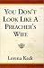 Book You Don't Look Like a Preacher's Wife