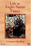 Life in Anglo-Saxon Times