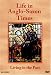 Life in Anglo-Saxon Times
