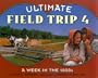 Ultimate Field Trip #4: A Week in the 1800s