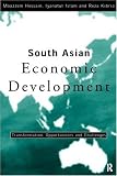 South Asian Economic Development: Transformation, Opportunities and Challenges (Routledge Siena Studies in Political Economy)