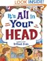 It's All in Your Head: A Guide to Your Brilliant Brain