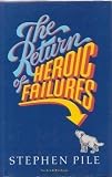 The Return of Heroic Failures