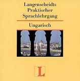 Langenscheidts Praktischer Sprachlehrgang, Audio-CDs, Ungarisch, 2 Audio-CDs: Keine Vorkenntnisse erforderlich