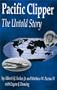 Pacific Clipper: The Untold Story