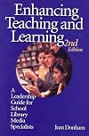 Enhancing Teaching And Learning: A Leadership Guide For School Library Media Specialists