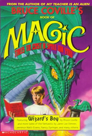 Bruce Coville's Book Of Magic: Tales To Cast A Spell On You