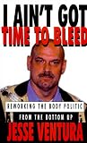 I Ain't Got Time to Bleed: Reworking the Body Politic from the Bottom Up