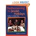 Rediscovering the Jewish Holidays: Tradition in a Modern Voice