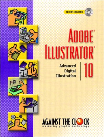 Adobe Illustrator 10: Advanced Digital Illustration