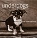 Underdogs: Beauty is More Than Fur Deep: Beauty Is More Than Fur Deep (Gift)