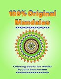 Coloring Book for Adults: 100% Original Mandalas (Adult Coloring Books)