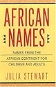 African Names: Names from the African Continent for Children and Adults