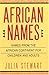 African Names: Names from the African Continent for Children and Adults
