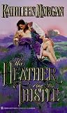 The Heather And The Thistle (Zebra Historical Romance)