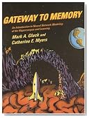 Gateway to Memory: An Introduction to Neural Network Modeling of the Hippocampus and Learning (Issues in Clinical and Cognitive Neuropsychology)