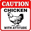Caution - Chicken with Attitude Sign