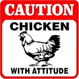 Caution - Chicken with Attitude Sign