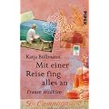 Mit einer Reise fing alles an: Frauen erz�hlen
