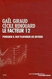 Le facteur 12 : Pourquoi il faut plafonner les revenus