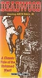 Deadwood `76 [VHS]