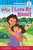 I Love My Mami! (Dora the Explorer) (Ready-To-Read Dora the Explorer - Level 1)