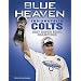 Blue Heaven: Indianapolis Colts 2007 Super Bowl Champions