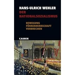 Der Nationalsozialismus: Bewegung, F�hrerherrschaft, Verbrechen: Bewegung, F�hrerherrschaft, Verbrechen 1919 - 1945